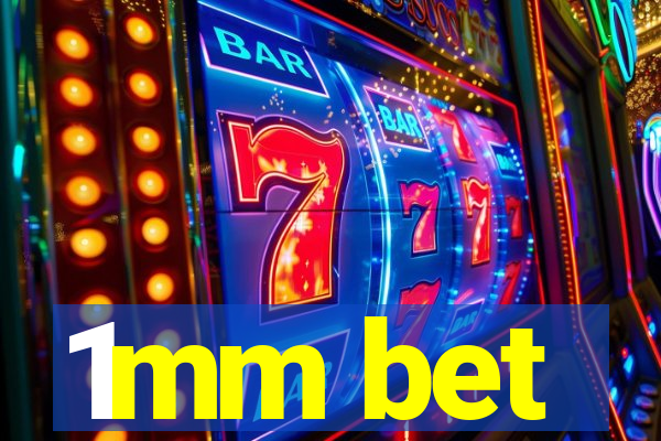 1mm bet