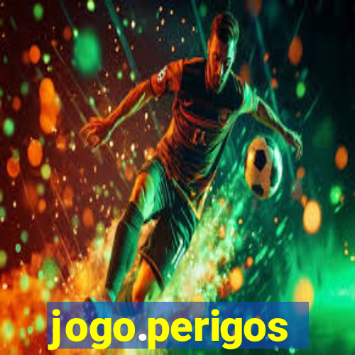 jogo.perigos