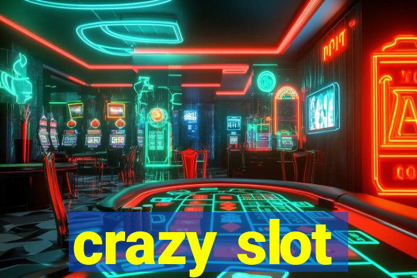 crazy slot