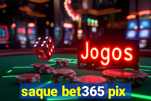 saque bet365 pix