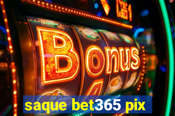 saque bet365 pix