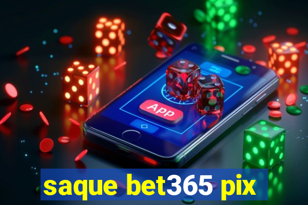 saque bet365 pix