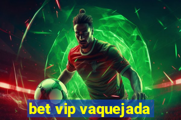 bet vip vaquejada