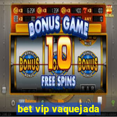 bet vip vaquejada