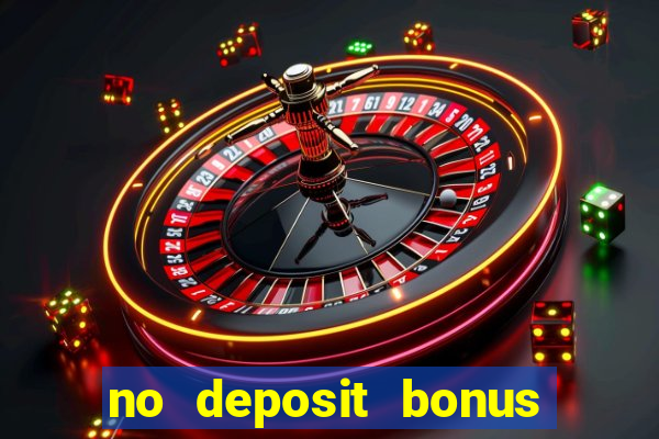 no deposit bonus casinos online