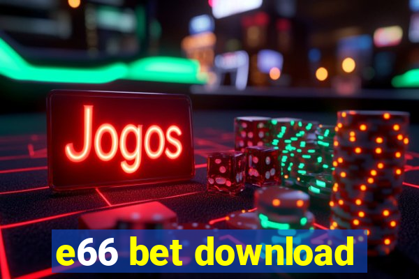 e66 bet download