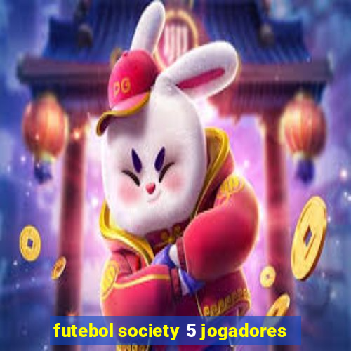 futebol society 5 jogadores