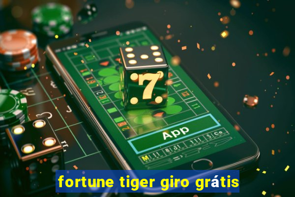 fortune tiger giro grátis