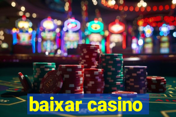 baixar casino