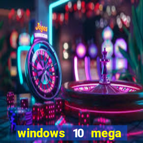 windows 10 mega lite premium download