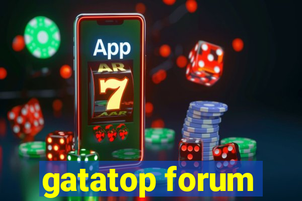 gatatop forum