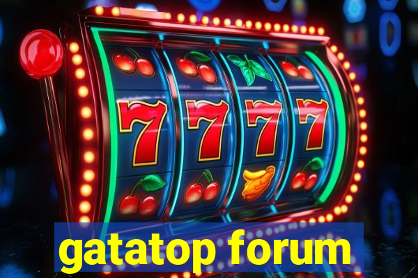 gatatop forum