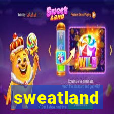 sweatland