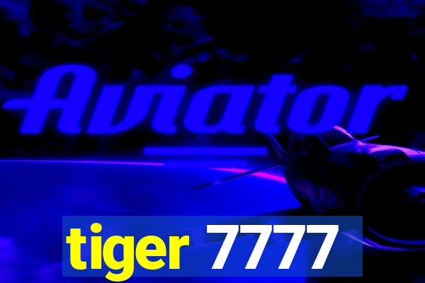 tiger 7777