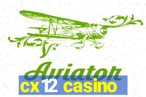 cx12 casino