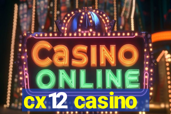 cx12 casino