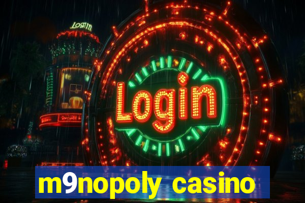 m9nopoly casino