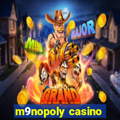 m9nopoly casino