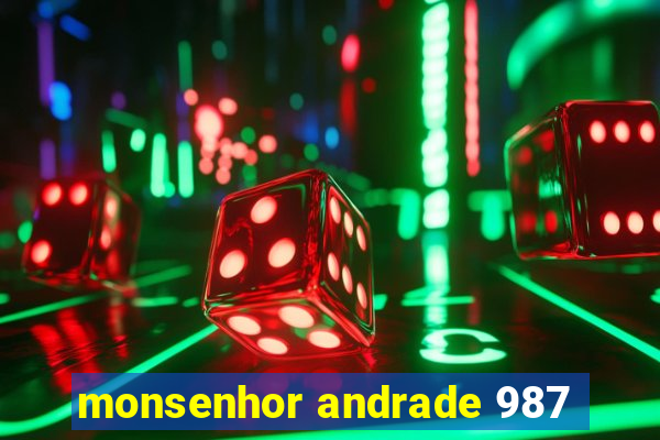 monsenhor andrade 987