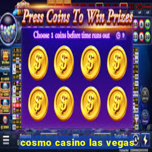 cosmo casino las vegas