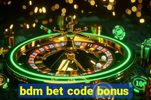 bdm bet code bonus