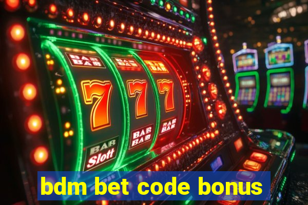 bdm bet code bonus