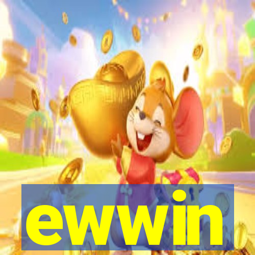 ewwin