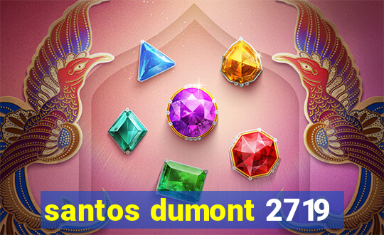 santos dumont 2719