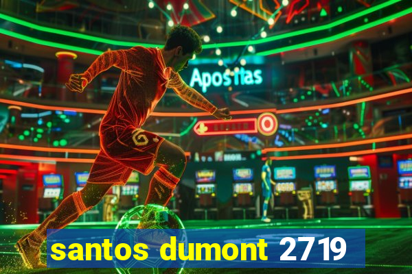 santos dumont 2719