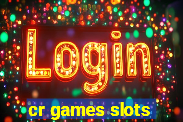 cr games slots