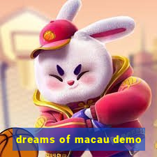 dreams of macau demo