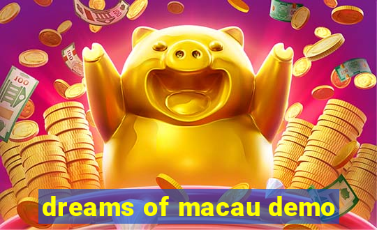 dreams of macau demo