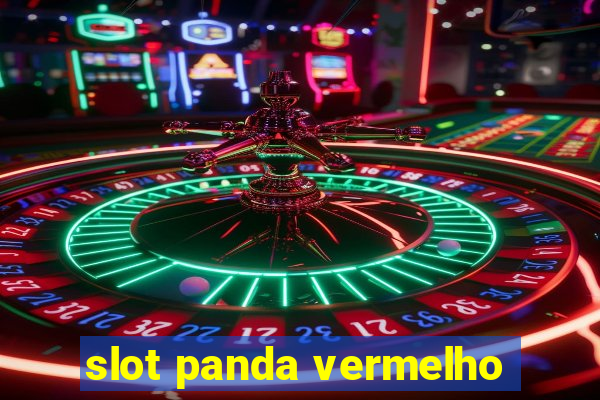 slot panda vermelho