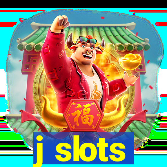 j slots