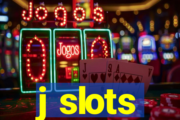 j slots