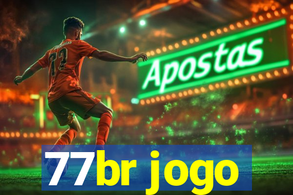 77br jogo