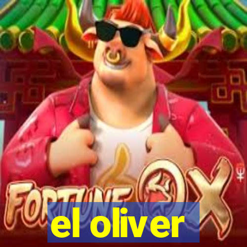 el oliver