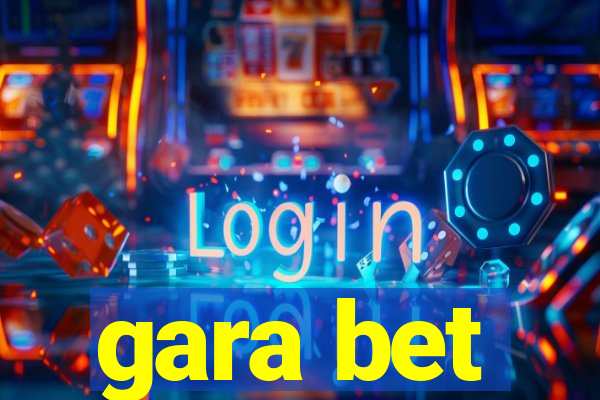 gara bet