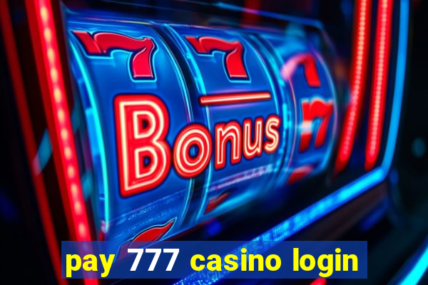 pay 777 casino login