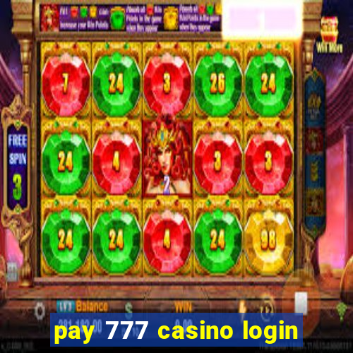 pay 777 casino login