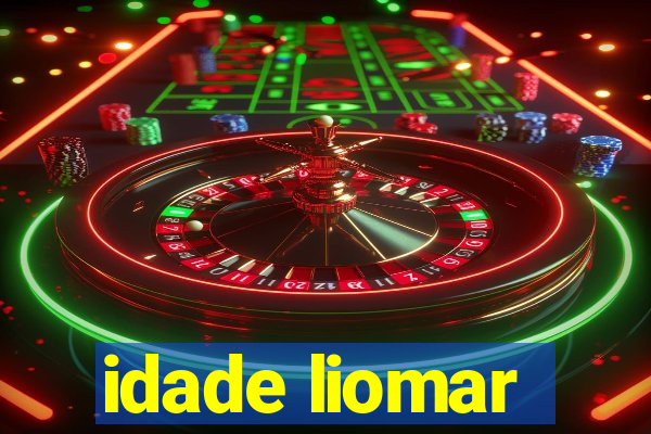 idade liomar