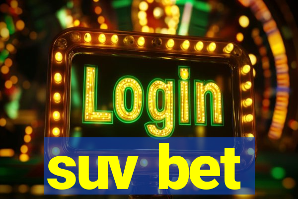 suv bet