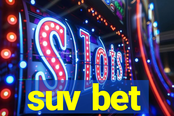 suv bet