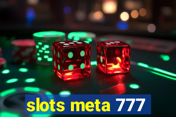 slots meta 777