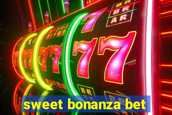 sweet bonanza bet