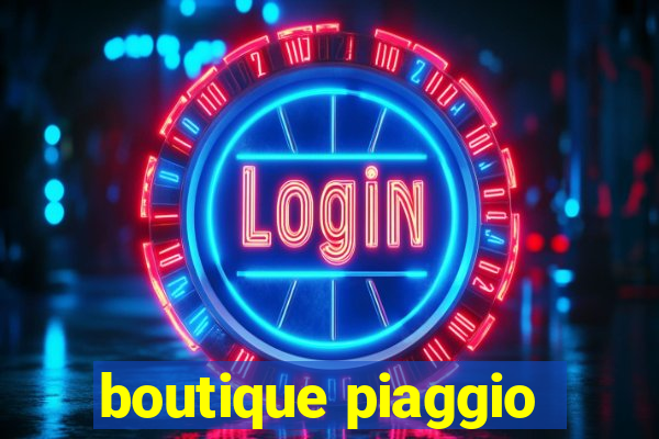 boutique piaggio