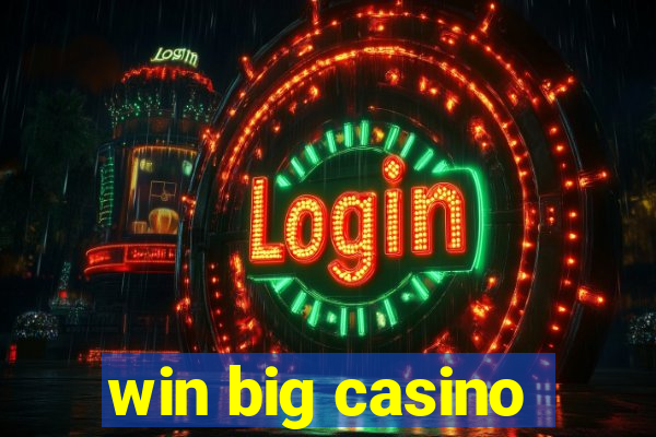 win big casino