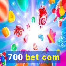 700 bet com