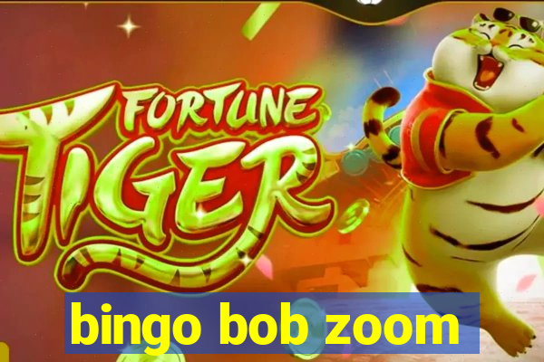 bingo bob zoom