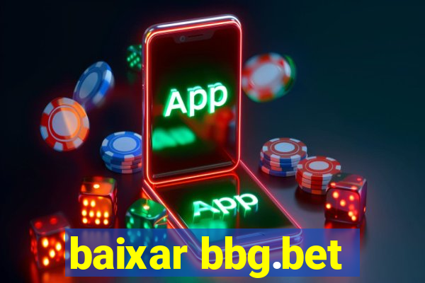 baixar bbg.bet